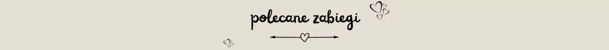 Polecane zabiegi